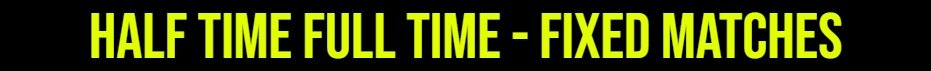 SINGLE HT FT Fixed Matches